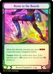 Boots to the Boards
Armory Deck: Pleiades
Single
Flesh and Blood