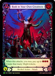 Bask in Your Own Greatness (Blue) (Battle Hardened) (Extended Art)
Promotional Cards
Single
Flesh and Blood