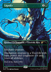 Lignify (Iron Maiden) (Secret Lair) (#2192) (Borderless)\nPromo: General\nSingle\nMagic The Gathering