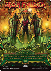 Iron Maiden (Iron Maiden) (Secret Lair) (Borderless)\nPromo: General\nSingle\nMagic The Gathering