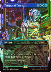 Temporal Trespass (Iron Maiden) (Secret Lair) (Borderless)\nPromo: General\nSingle\nMagic The Gathering