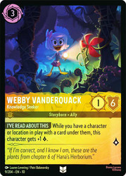 Webby Vanderquack - Knowledge Seeker
Whispers in the Well
Single
Lorcana