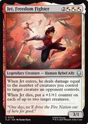 Jet, Freedom Fighter\nAvatar: The Last Airbender\nSingle\nMagic The Gathering