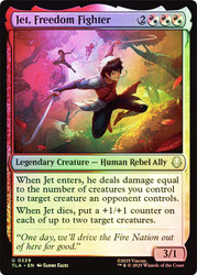 Jet, Freedom Fighter\nAvatar: The Last Airbender\nSingle\nMagic The Gathering