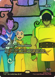 Clone (Borderless)\nAvatar: The Last Airbender Eternal Variants\nSingle\nMagic The Gathering
