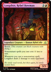 Longshot, Rebel Bowman\nAvatar: The Last Airbender Eternal\nSingle\nMagic The Gathering