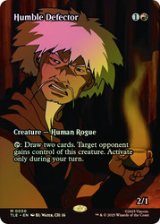 Humble Defector (Borderless)\nAvatar: The Last Airbender Eternal Variants\nSingle\nMagic The Gathering