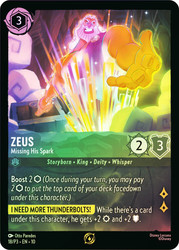 Zeus - Missing His Spark (League)
Promotional Cards
Single
Lorcana