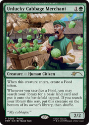 Unlucky Cabbage Merchant (Standard Showdown)
Promo
Single
Magic: The Gathering