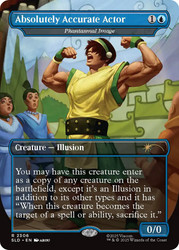 Phantasmal Image (Absolutely Accurate Actor) (Avatar: The Last Airbender)
Secret Lair Drop
Single
Magic: The Gathering