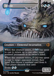 Deceit
Lorwyn Eclipsed
Single
Magic: The Gathering