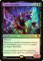 Super Shredder
Teenage Mutant Ninja Turtles
Single
Magic: The Gathering