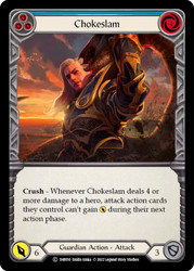 Chokeslam (Blue)
Bravo Blitz Deck
Single
Flesh and Blood