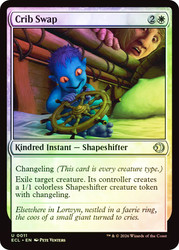 Crib Swap
Lorwyn Eclipsed
Single
Magic: The Gathering
