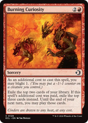 Burning Curiosity
Lorwyn Eclipsed
Single
Magic: The Gathering