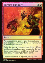 Burning Curiosity
Lorwyn Eclipsed
Single
Magic: The Gathering