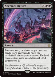 Aberrant Return
Lorwyn Eclipsed Commander
Single
Magic: The Gathering