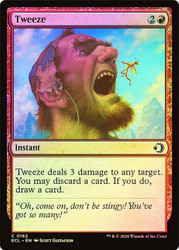 Tweeze
Lorwyn Eclipsed
Single
Magic: The Gathering