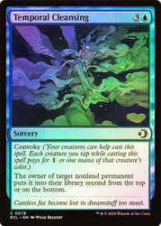 Temporal Cleansing
Lorwyn Eclipsed
Single
Magic: The Gathering