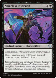 Nameless Inversion
Lorwyn Eclipsed
Single
Magic: The Gathering