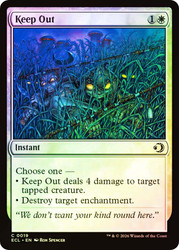 Keep Out
Lorwyn Eclipsed
Single
Magic: The Gathering