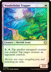 Wanderbrine Trapper
Lorwyn Eclipsed
Single
Magic: The Gathering