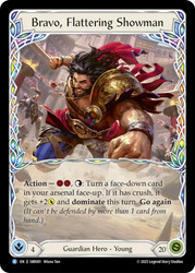 Bravo, Flattering Showman
Bravo Silver Age Deck
Single
Flesh and Blood