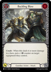Buckling Blow (Blue)
Bravo Silver Age Deck
Single
Flesh and Blood