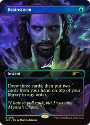 Brainstorm (#2491)
Secret Lair Drop
Single
Magic: The Gathering