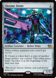 Chrome Dome
Teenage Mutant Ninja Turtles
Single
Magic: The Gathering