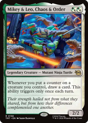 Mikey & Leo, Chaos & Order
Teenage Mutant Ninja Turtles
Single
Magic: The Gathering