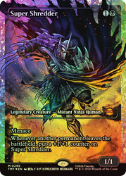 Super Shredder
Teenage Mutant Ninja Turtles
Single
Magic: The Gathering