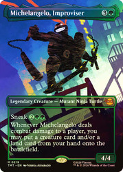 Michelangelo, Improviser (#219)
Teenage Mutant Ninja Turtles
Single
Magic: The Gathering