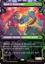 Bebop & Rocksteady (#241)
Teenage Mutant Ninja Turtles
Single
Magic: The Gathering