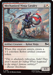 Mechanized Ninja Cavalry
Teenage Mutant Ninja Turtles
Single
Magic: The Gathering