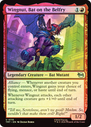 Wingnut, Bat on the Belfry
Teenage Mutant Ninja Turtles
Single
Magic: The Gathering