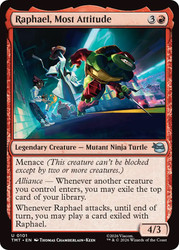 Raphael, Most Attitude
Teenage Mutant Ninja Turtles
Single
Magic: The Gathering