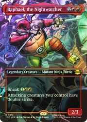 Raphael, the Nightwatcher (#213)
Teenage Mutant Ninja Turtles
Single
Magic: The Gathering