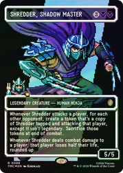 Shredder, Shadow Master
Teenage Mutant Ninja Turtles Eternal
Single
Magic: The Gathering