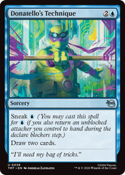 Donatello's Technique
Teenage Mutant Ninja Turtles
Single
Magic: The Gathering