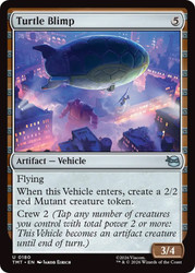 Turtle Blimp
Teenage Mutant Ninja Turtles
Single
Magic: The Gathering