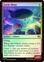 Turtle Blimp
Teenage Mutant Ninja Turtles
Single
Magic: The Gathering