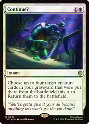 Continue?
Teenage Mutant Ninja Turtles Eternal
Single
Magic: The Gathering
