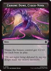Chrome Dome, Cyber-Ninja
Teenage Mutant Ninja Turtles Eternal
Single
Magic: The Gathering