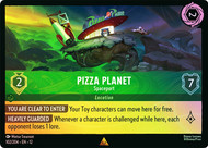 Pizza Planet - Spaceport
Wilds Unknown
Single
Lorcana