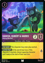 Hamish, Hubert & Harris - Making Mischief
Wilds Unknown
Single
Lorcana