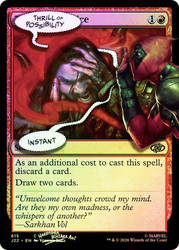 Thrill of Possibility (#0615) (Marvel)
Secret Lair Drop
Single
Magic: The Gathering