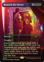 Beseech the Mirror
Secret Lair Drop
Single
Magic: The Gathering