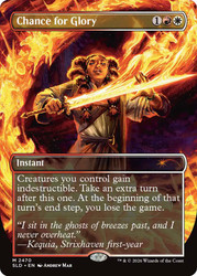 Chance for Glory
Secret Lair Drop
Single
Magic: The Gathering