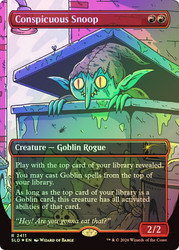 Conspicuous Snoop
Secret Lair Drop
Single
Magic: The Gathering